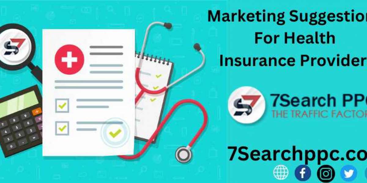 Marketing Suggestions For Health Insurance Providers