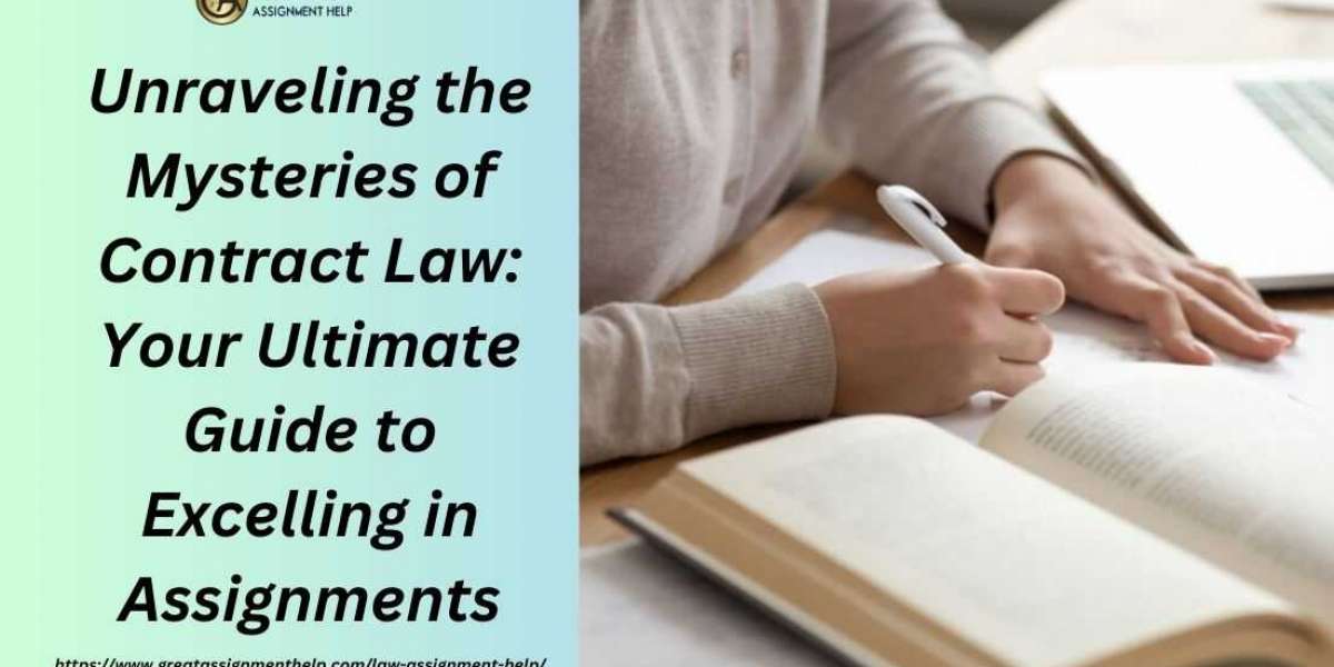 Unraveling the Mysteries of Contract Law: Your Ultimate Guide to Excelling in Assignments