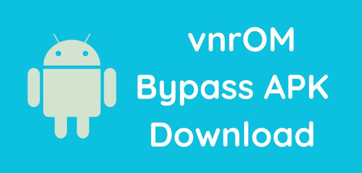 vnROM Bypass APK Download - FRP vnROM