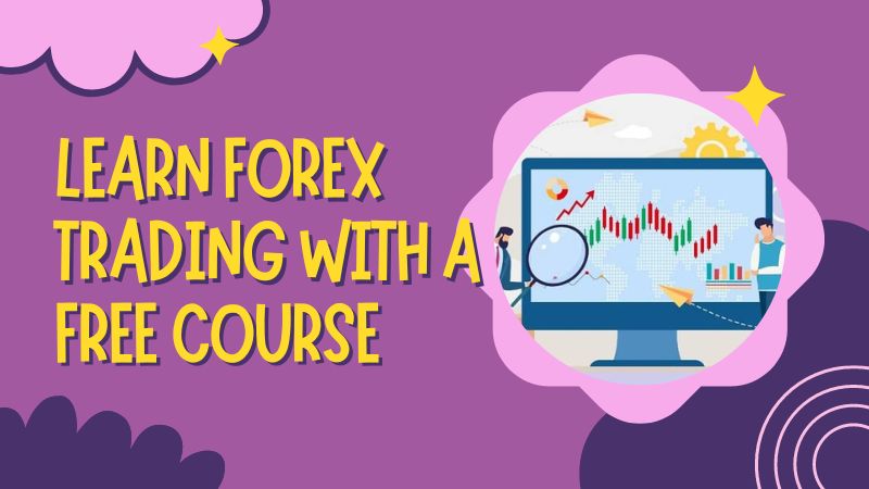Learn Forex Trading with a Free Course – Article Floor – Bloggers Unite India