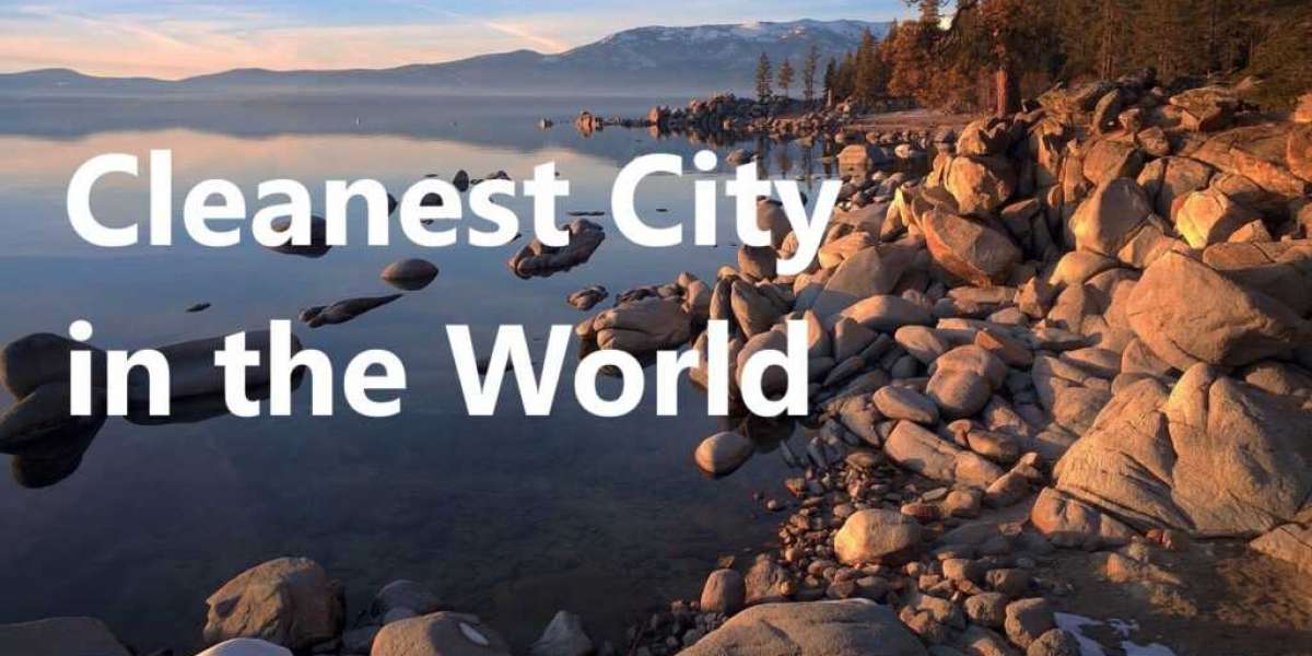 Unveiling the Secrets: Exploring the Cleanest City in the World