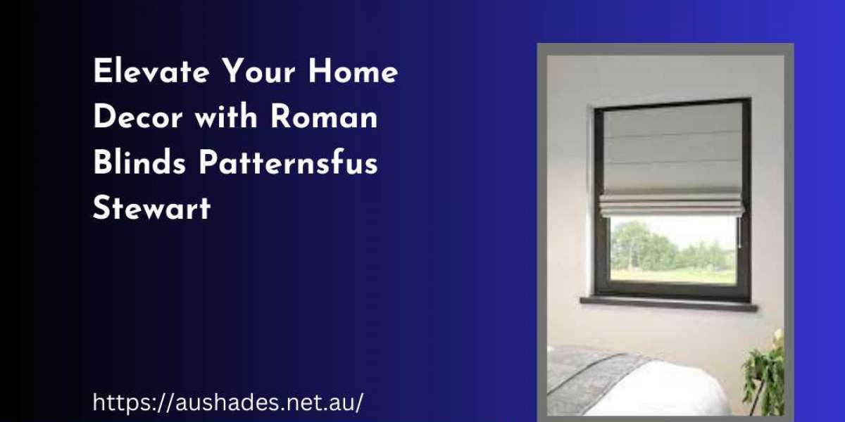 Elevate Your Home Decor with Roman Blinds Patterns