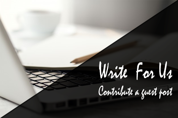 Free Write for us | Guest posts | Health, Technology, Business, Travel