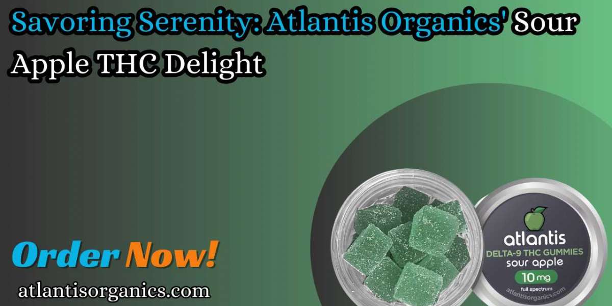 Savoring Serenity: Atlantis Organics' Sour Apple THC Delight