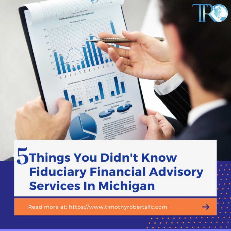 5 Things You Didn't Know Fiduciary Financial Advisory Services In Michigan - Blognewsgroup.com