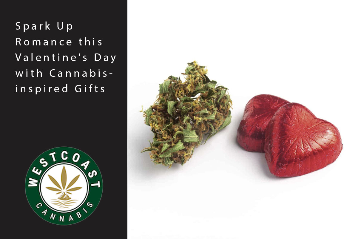 Spark Up Romance This Valentine's Day With Cannabis-inspired Gifts | West Coast Cannabis