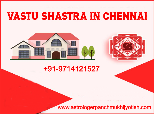 Astrologer Panchmukhi Jyotish - Call us at +91-9714121527: Vastu Shastra in Chennai