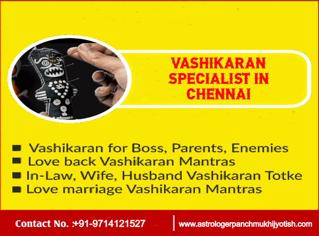 Astrologer Panchmukhi Jyotish - Call us at +91-9714121527: Vashikaran Specialist in Chennai