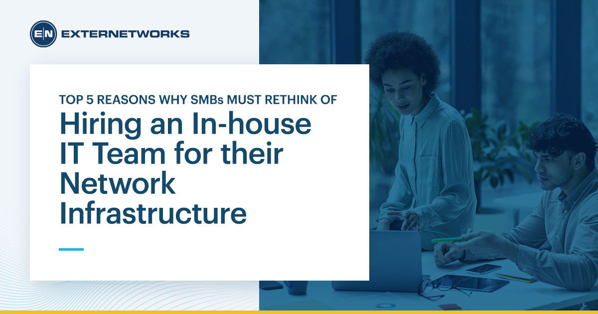 Top 5 Reasons to Hire In-House IT Team for Network Infrastructure